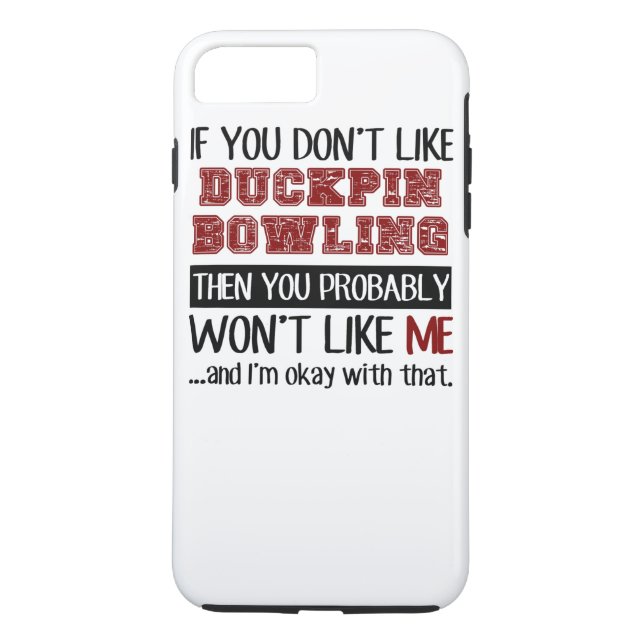 Coques Case-Mate iPhone Si vous n'aimez pas le cool de bowling de Duckpin (Dos)