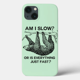 iPhone 13 Coque Sloth à I Slow ?