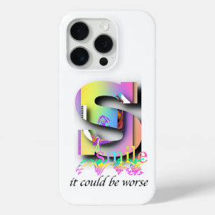 Coque iPhone 15 Pro Souriez, Ça Pourrait Être Pire