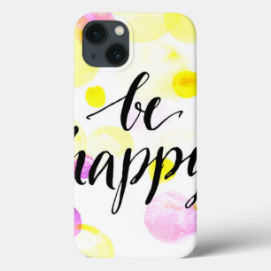 iPhone 13 Coque Soyez 2 heureux