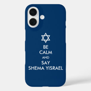 Coques iPhone 16 Soyez Calme Et Dites Shema Yisrael