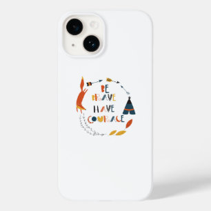 Coque Pour iPhone 14 Soyez courageux Ayez Courage Fox