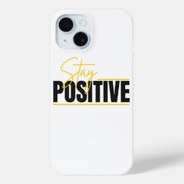 Coque Pour iPhone 15 Stay Positive – Minimal Phone Case