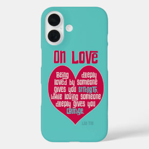 Coques iPhone 16 Sur l'amour. Citation de Lao Tzu