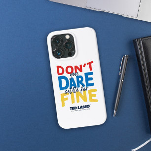 Case-Mate iPhone Case Ted Lasso N'osez-vous pas vous fixer pour fin