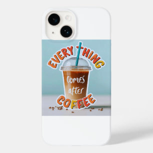 Coque Pour iPhone 14 Tout vient après le café