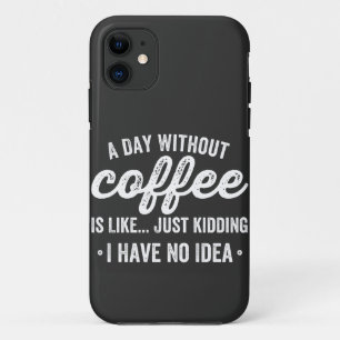 Case-Mate iPhone Case une journée sans café est comme une plaisanterie