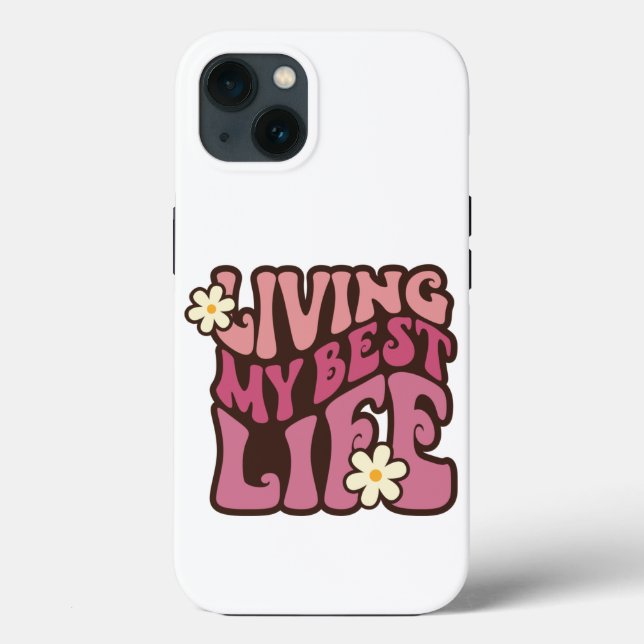 Coques Case-Mate iPhone Vivre ma meilleure vie (Verso)