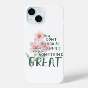 Coque Pour iPhone 15 Vous n'avez pas besoin d'être un expert pour faire