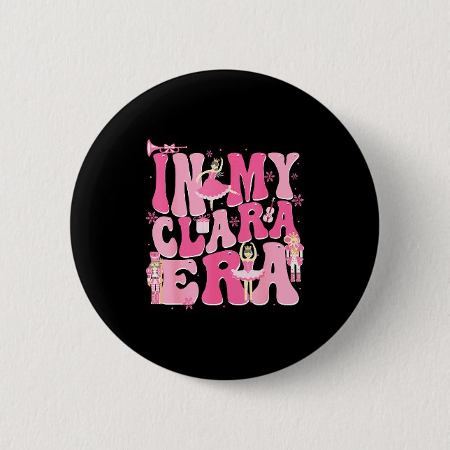 Coquette In My Clara Era Christmas Nutcracker Merr Button (Vorderseite)