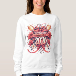 Coquette Welcome 2026 New Year Design Sweatshirt