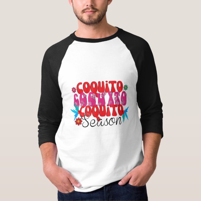 Coquito-Saison, nationaler Coquito-Tag T-Shirt (Vorderseite)