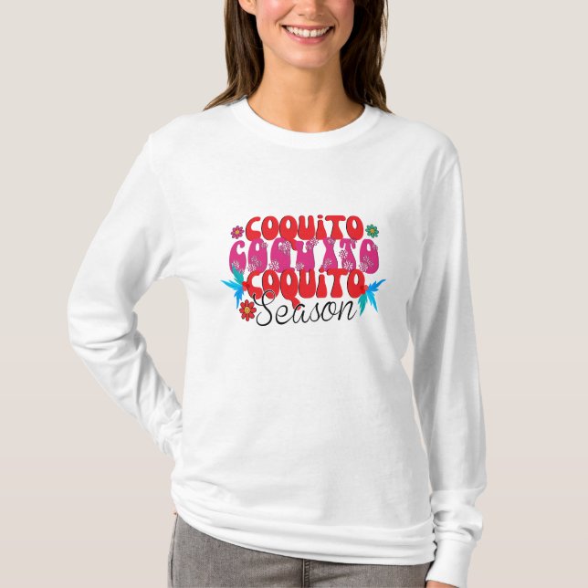 Coquito-Saison, nationaler Coquito-Tag T-Shirt (Vorderseite)