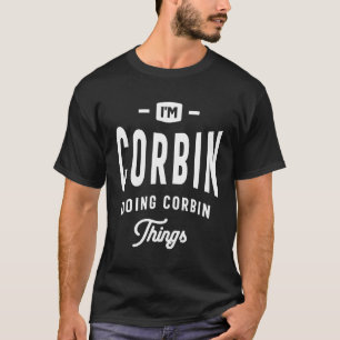 Corbin - Korbin-Dinge tun T-Shirt
