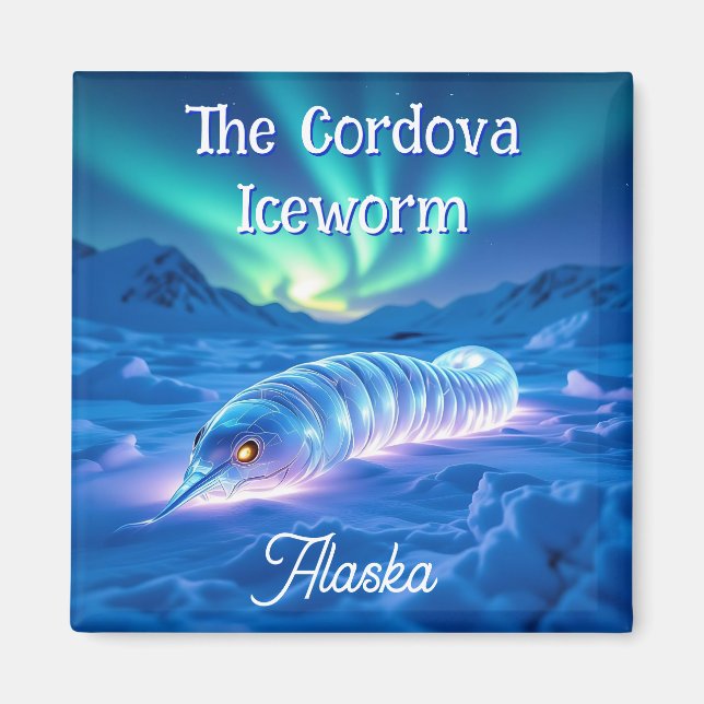 Cordova Iceworm Alaska Kryptoid Mythos   Magnet (Vorne)