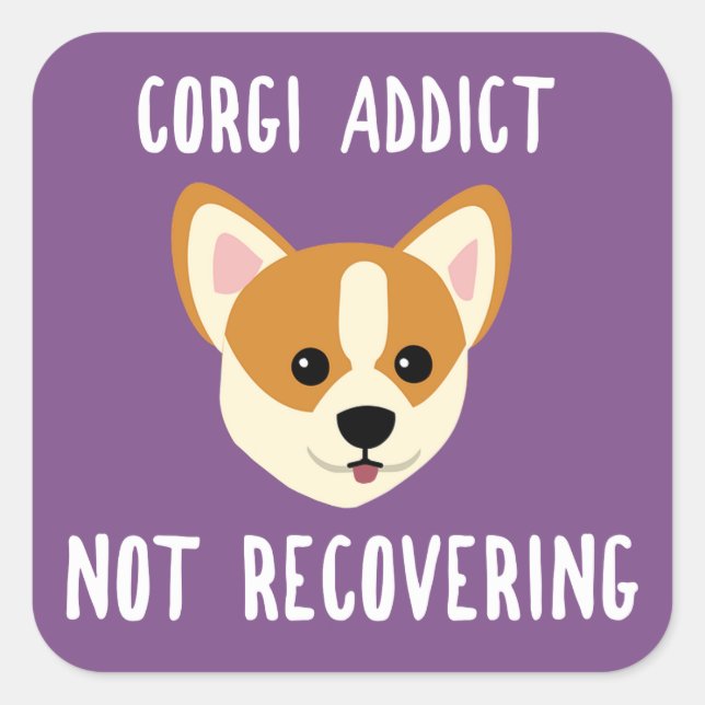 Corgi Addict nicht wiederherstellen Quadratischer Aufkleber (Vorderseite)