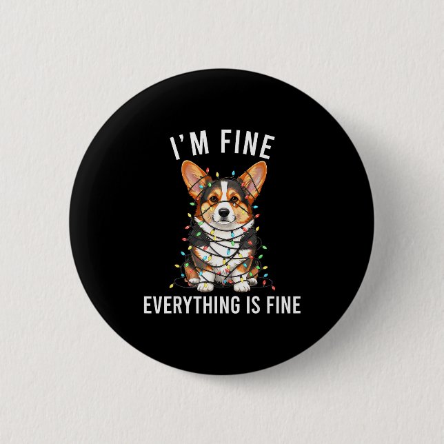 Corgi Christmas I'm Fine Everything Is Fine  Button (Vorderseite)