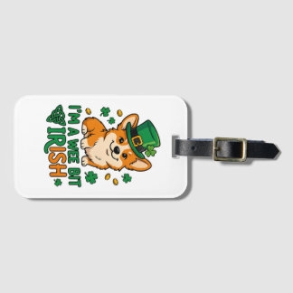 Corgi Dog "Wee Bit Irish" Funny St. Patrick's Day  Gepäckanhänger