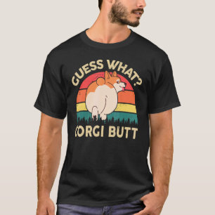 Corgi Errate Was Corgi Hintern  Corgi  Für Hund T-Shirt