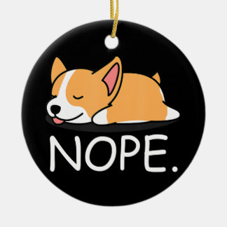 Corgi Gift | Nope Lazy Corgi Dog - Nein heute nich Keramik Ornament