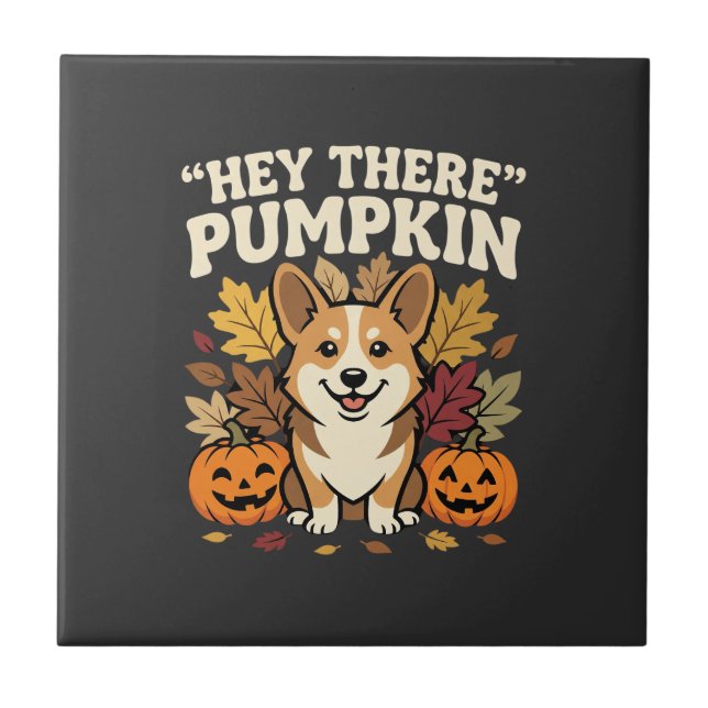 Corgi Halloween Hey There Kürbis-Design Fliese (Vorderseite)