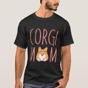 Corgi Hintern Corgi Mama Dog Mama Funny Niedlich P T-Shirt