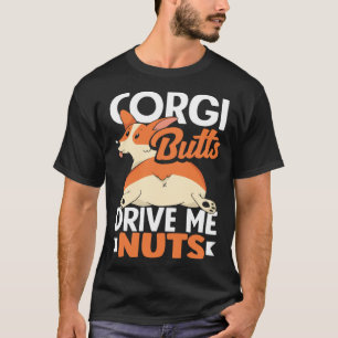 Corgi Hintern Machen Mich Verrückt Corgi Hintern H T-Shirt