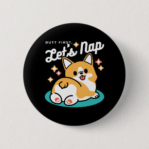 Corgi Hintern und Nickerchen Vibes - Niedlicher Sc Button