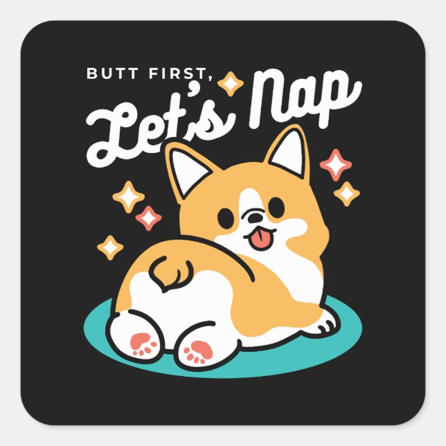 Corgi Hintern und Nickerchen Vibes - Niedlicher Sc Quadratischer Aufkleber (Vorderseite)