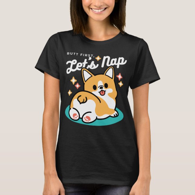 Corgi Hintern und Nickerchen Vibes - Niedlicher Sc T-Shirt (Vorderseite)