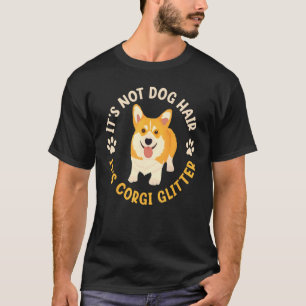 Corgi Hund Es ist nicht Hundehaar, es ist Corgi Gl T-Shirt