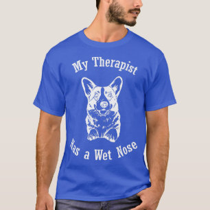 Corgi Hund Mein Therapeut hat eine Nase 243 T-Shirt
