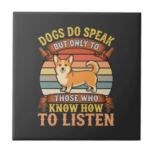 Corgi-Hunde sprechen Vintage-Zitat Fliese
