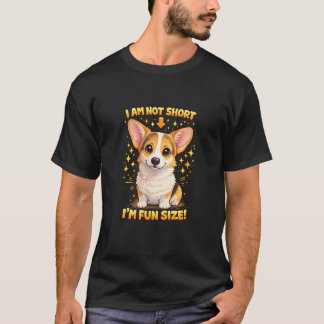 Corgi - Ich bin nicht kurz T-Shirt