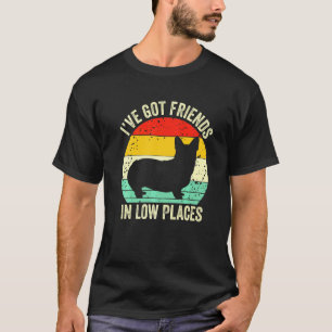 Corgi ich habe Freunde an niedrigen Orten Pembroke T-Shirt