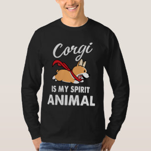 Corgi ist mein Geisttier T-Shirt