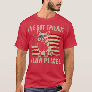 Corgi Ive Got Freunde in Low Places Pembroke Welsh T-Shirt