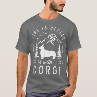 Corgi Life Better Mom Dad Dog  T-Shirt