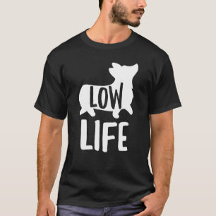 Corgi Low Life Scherz Pun Hundetrainer T-Shirt