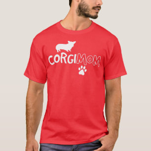 Corgi MomFunny Niedlich Dog Pet Besitzer Adoptier  T-Shirt