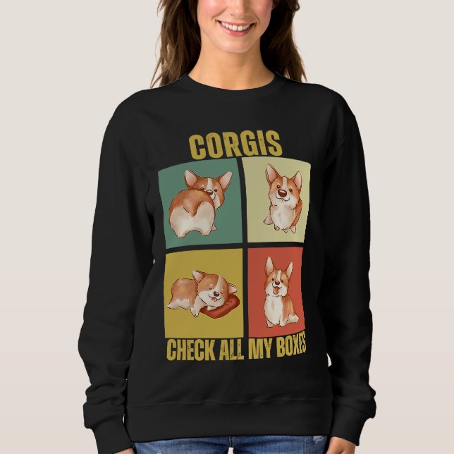 Corgis Check All My Boxes  Corgi Sweatshirt (Vorderseite)