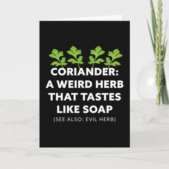 Coriander A Herb, die wie Seife schmeckt Karte (Vorderseite)
