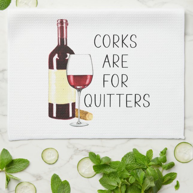 "Corks are for quitters" Rotwein-Glas Geschirrtuch (Gefaltet)
