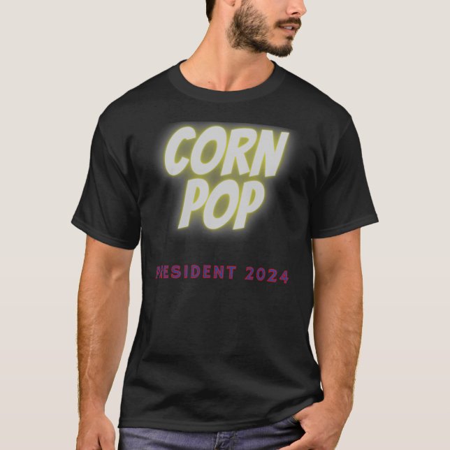 Corn Pop für President Classic T - Shirt (Vorderseite)