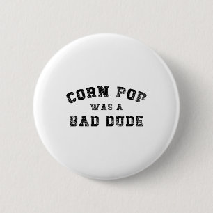 Corn Pop war ein cooler Typ Athletik Cornpop Meme  Button