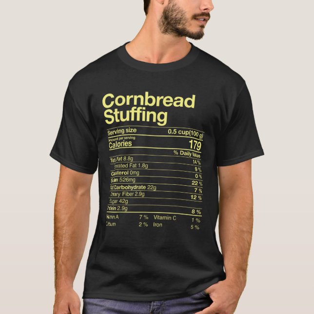Cornbread Stuffing Nutritions Fakten Kostüm Thanks T-Shirt (Vorderseite)