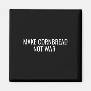 Cornbrot statt Krieg Protest Frieden Backen Magnet