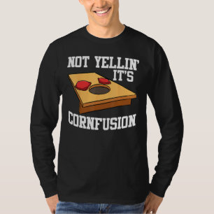 Cornhole Corn Hole Nicht Schreiend Es ist Cornfus T-Shirt