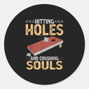 Cornhole Hitting Holes and Crushing Souls T-Shirt Runder Aufkleber