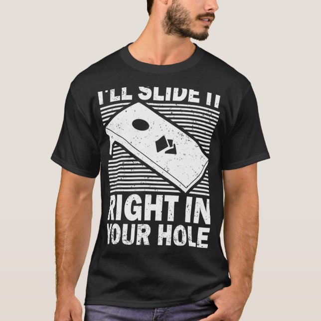 Cornhole Ich schiebe es direkt in Ihrem Hole Team  T-Shirt (Vorderseite)